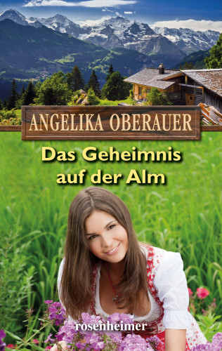 Angelika Oberauer: Das Geheimnis auf der Alm