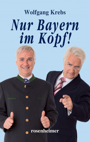 Wolfgang Krebs: Nur Bayern im Kopf