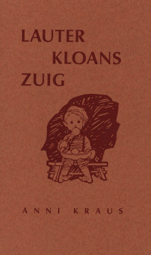 Anni Kraus: Lauter kloans Zuig