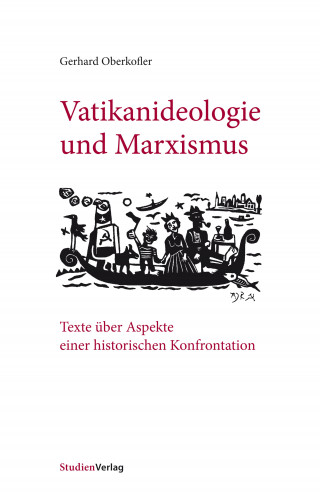 Gerhard Oberkofler: Vatikanideologie und Marxismus