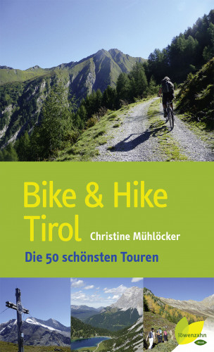 Christine Mühlöcker: Bike & Hike Tirol