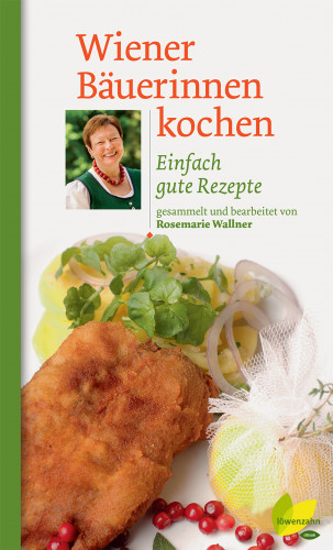 Rosemarie Wallner: Wiener Bäuerinnen kochen