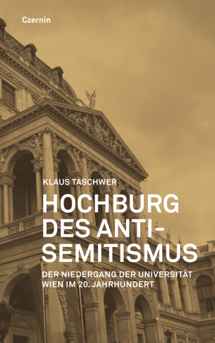 Klaus Taschwer: Hochburg des Antisemtismus
