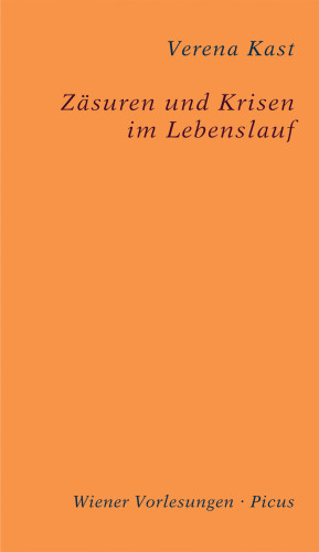 Verena Kast: Zäsuren und Krisen im Lebenslauf