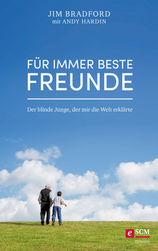 Jim Bradford, Andy Hardin: Für immer beste Freunde