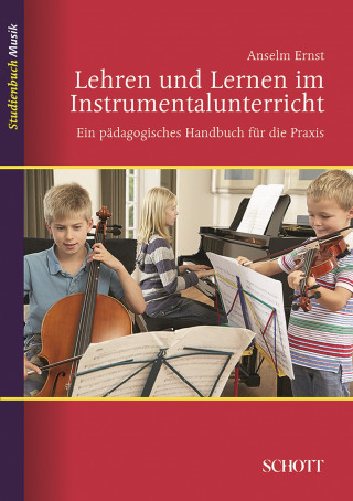 Ernst Anselm: Lehren und Lernen im Instrumentalunterricht