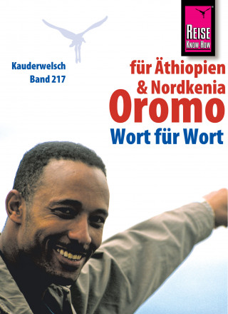 Debela Goshu, Rainer Klüsener: Reise Know-How Kauderwelsch Oromo für Äthiopien und Nordkenia - Wort für Wort: Kauderwelsch-Sprachführer Band 217