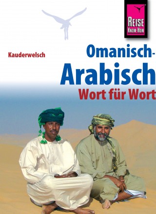 Heiner Walther: Reise Know-How Sprachführer Omanisch-Arabisch - Wort für Wort: Kauderwelsch-Band 226