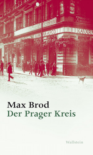 Max Brod: Der Prager Kreis