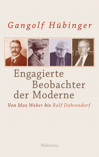 Gangolf Hübinger: Engagierte Beobachter der Moderne