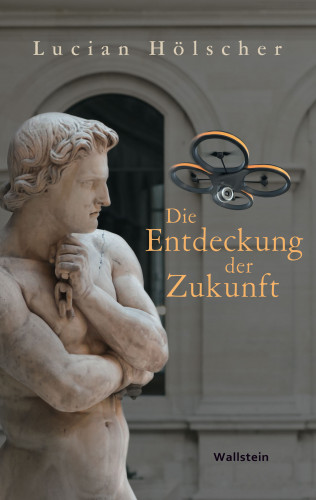 Lucian Hölscher: Die Entdeckung der Zukunft