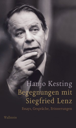 Hanjo Kesting: Begegnungen mit Siegfried Lenz