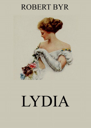 Robert Byr: Lydia