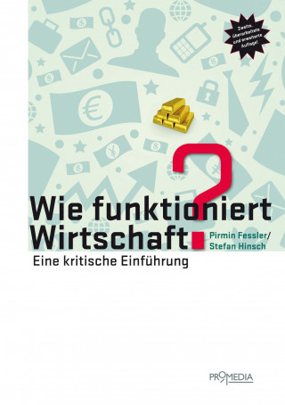 Pirmin Fessler, Stefan Hinsch: Wie funktioniert Wirtschaft?