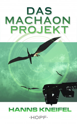 Hanns Kneifel: Das Machaon-Projekt