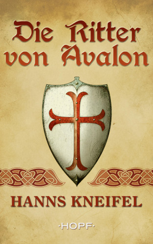 Hanns Kneifel: Die Ritter von Avalon