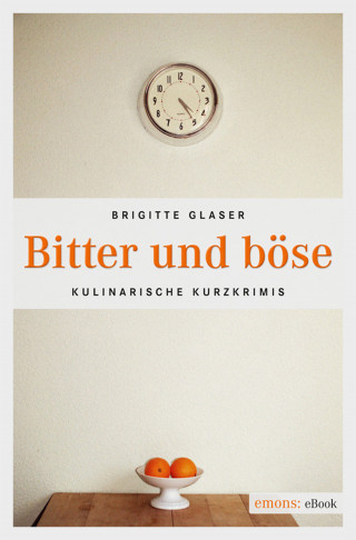 Brigitte Glaser: Bitter und böse