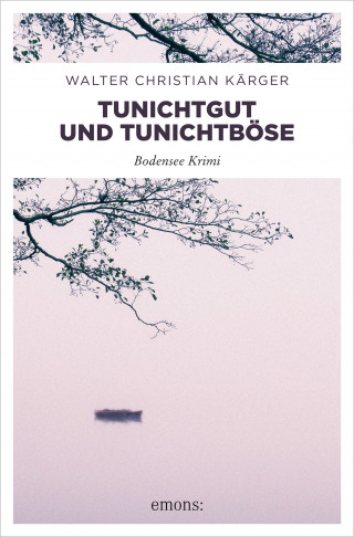 Walter Christian Kärger: Tunichtgut und Tunichtböse