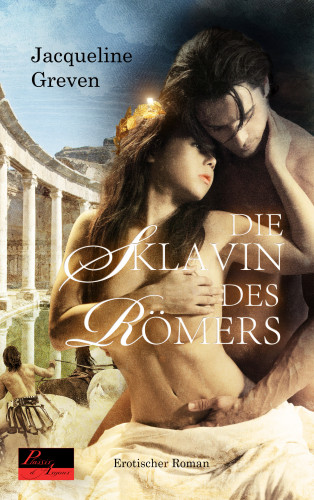 Jacqueline Greven: Die Sklavin des Römers