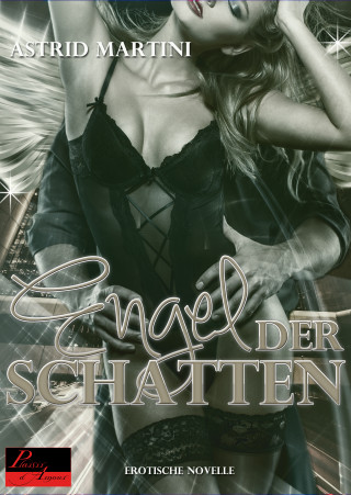 Astrid Martini: Der Engel der Schatten