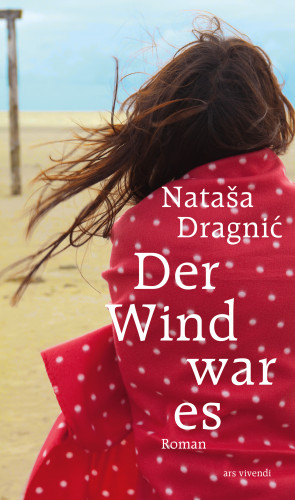Nataša Dragnić: Der Wind war es (eBook)