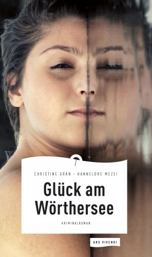 Christine Grän, Hannelore Mezei: Glück am Wörthersee (eBook)