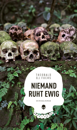 Theobald O.J. Fuchs: Niemand ruht ewig (eBook)