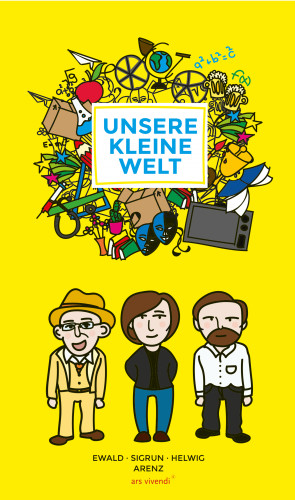 Sigrun Arenz, Helwig Arenz, Ewald Arenz: Unsere kleine Welt (eBook)
