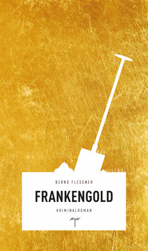 Bernd Flessner: Frankengold (eBook)