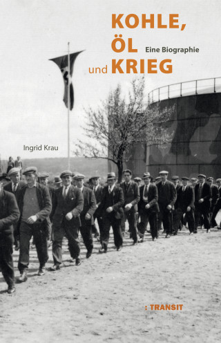 Ingrid Krau: Kohle, Öl und Krieg