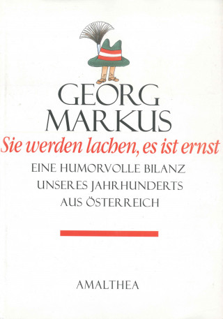 Georg Markus: Sie werden lachen, es ist ernst