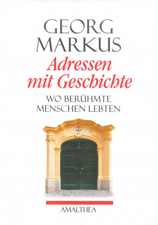 Georg Markus: Adressen mit Geschichte