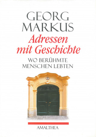 Georg Markus: Adressen mit Geschichte
