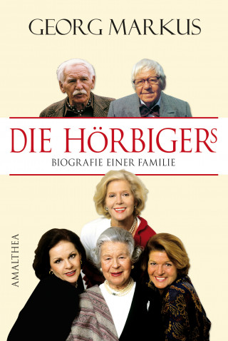 Georg Markus: Die Hörbigers