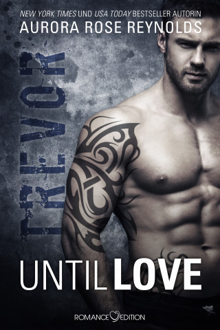 Aurora Rose Reynolds: Until Love: Trevor