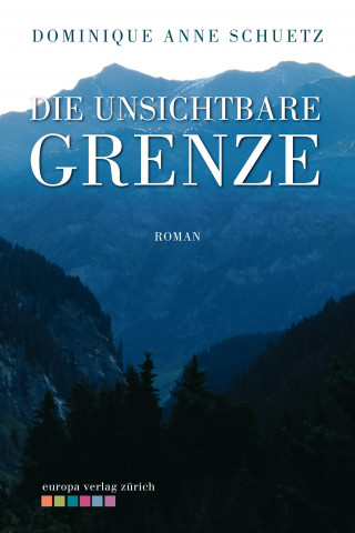 Dominique Anne Schuetz: Die unsichtbare Grenze