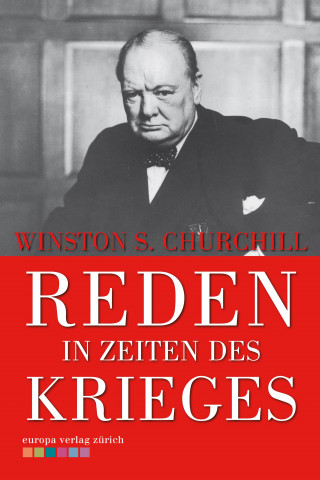 Winston S. Churchill: Reden in Zeiten des Krieges