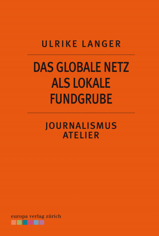 Ulrike Langer: Das globale Netzt als lokale Fundgrube