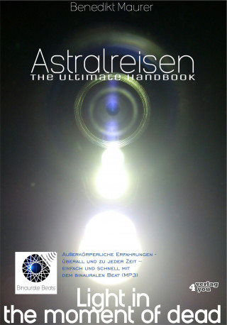 Benedikt Maurer: Astralreisen - THE ULTIMATE HANDBOOK