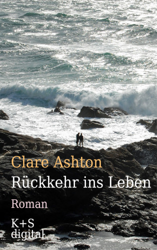 Clare Ashton: Rückkehr ins Leben