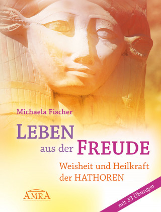 Michaela Fischer: Leben aus der Freude