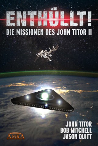 John Titor, Bob Mitchell, Jason Quitt: ENTHÜLLT! Die Missionen des John Titor II