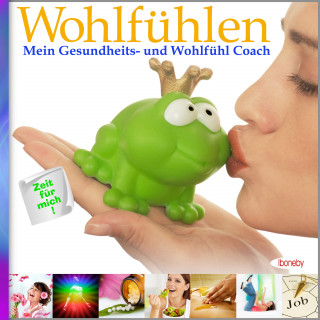 Iboneby Joy: Wohlfühlen: Mein Gesundheits- und Wohlfühl Coach