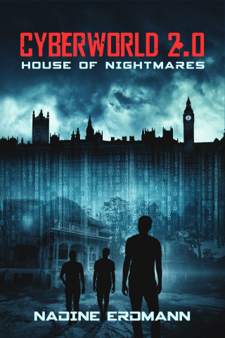 Nadine Erdmann: CyberWorld 2.0: House of Nightmares