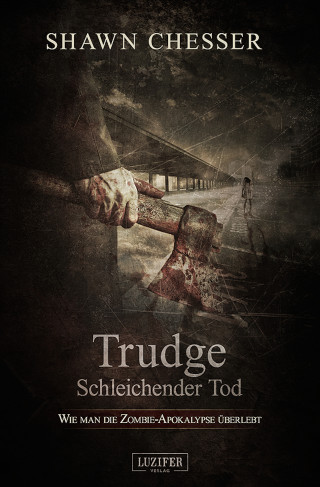 Shawn Chesser: TRUDGE - SCHLEICHENDER TOD
