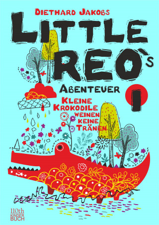 Diethard Jakobs: Little Reo`s Abenteuer