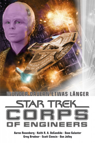 Aaron Rosenberg, Keith R. A. DeCandido, Scott Ciencin: Star Trek - Corps of Engineers Sammelband 3: Wunder dauern etwas länger