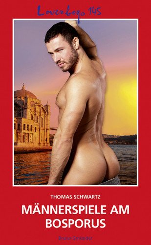 Thomas Schwartz: Loverboys 145: Männerspiele am Bosporus