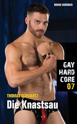 Thomas Schwartz: Gay Hardcore 07: Die Knastsau
