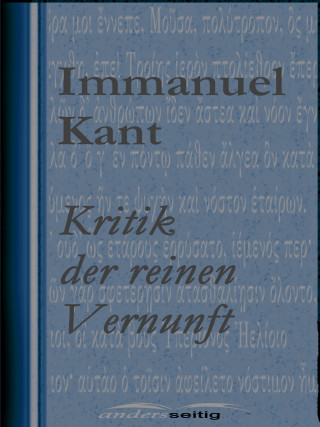 Immanuel Kant: Kritik der reinen Vernunft